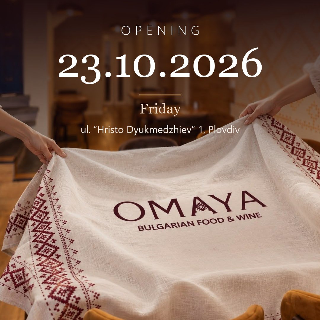 OMAYA opening on 23.10.2026, ul. “Hristo Dyukmedzhiev” 1, Plovdiv